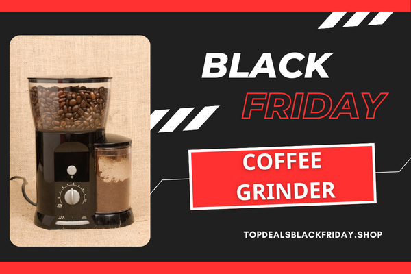 Coffee Grinder Black Friday